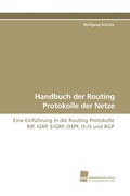 Cover: Handbuch der Routing Protokolle der Netze - S&uuml;dwestdeutscher Verlag f&uuml;r Hochschulschriften