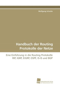 Enlarge image Cover: Handbuch der Routing Protokolle der Netze - Südwestdeutscher Verlag für Hochschulschriften