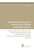 Cover: Intercultural Training for German and Chinese Exchange Students - S&uuml;dwestdeutscher Verlag f&uuml;r Hochschulschriften AG  Co. KG