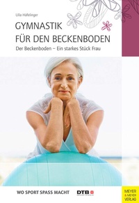 Abbildung von: Gymnastik für den Beckenboden - Meyer & Meyer