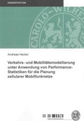 Cover: Verkehrs- und Mobilit&auml;tsmodellierung unter Anwendung von Performance-Statistiken f&uuml;r die Planung zellularer Mobilfunknetze - Shaker