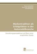 Cover: Markentradition als Erfolgsfaktor in der Automobilbranche - S&uuml;dwestdeutscher Verlag f&uuml;r Hochschulschriften AG  Co. KG