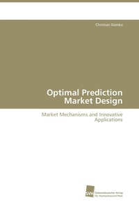 Enlarge image Cover: Optimal Prediction Market Design - Südwestdeutscher Verlag für Hochschulschriften
