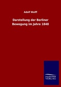 Cover: Darstellung der Berliner Bewegung im Jahre 1848 - Outlook