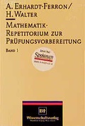 Cover: Mathematik-Repetitorium zur Pr&uuml;fungsvorbereitung Band 1 - Spektrum Akademischer Verlag