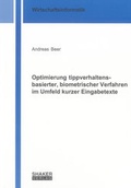 Cover: Optimierung tippverhaltensbasierter, biometrischer Verfahren im Umfeld kurzer Eingabetexte - Shaker