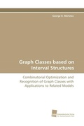 Cover: Graph Classes Based on Interval Structures - S&uuml;dwestdeutscher Verlag f&uuml;r Hochschulschriften