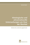 Bild: Histologische und ultrastrukturelle Untersuchungen am Ovar der Wachtel - S&uuml;dwestdeutscher Verlag f&uuml;r Hochschulschriften AG  Co. KG