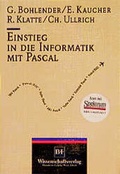 Cover: Einstieg in die Informatik mit Pascal - Spektrum Akademischer Verlag