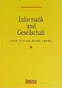 Enlarge image Cover: Informatik und Gesellschaft - Spektrum Akademischer Verlag