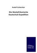 Cover: Die Westafrikanische Kautschuk-Expedition - Outlook