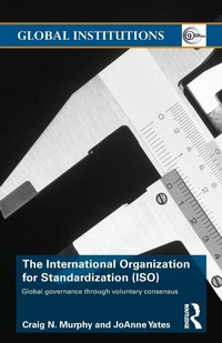 Enlarge image Cover: The International Organization for Standardization (ISO) - Routledge