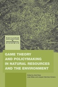 Cover: Game Theory and Policy Making in Natural Resources and the Environment - Routledge