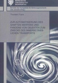 Cover: Zur Automatisierung des sanften Werfens und Fangens von Objekten zum Zwecke des innerbetrieblichen Transports - Shaker