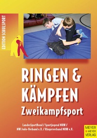 Abbildung von: Ringen und Kämpfen - Zweikampfsport - Meyer & Meyer