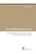 Cover: The LORELIA Residual Test - S&uuml;dwestdeutscher Verlag f&uuml;r Hochschulschriften