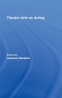 Cover: Theatre Arts on Acting - Routledge