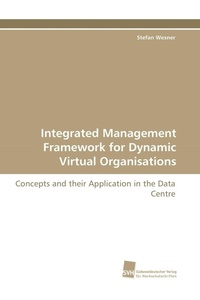 Enlarge image Cover: Integrated Management Framework for Dynamic Virtual Organisations - Südwestdeutscher Verlag für Hochschulschriften