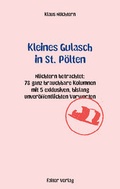 Cover: Kleines Gulasch in St. P&ouml;lten - Falter Verlag