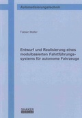 Cover: Entwurf und Realisierung eines modulbasierten Fahrtf&uuml;hrungssystems f&uuml;r autonome Fahrzeuge - Shaker