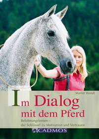 Abbildung von: Im Dialog mit dem Pferd - Cadmos Verlag