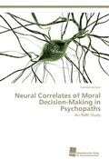 Cover: Neural Correlates of Moral Decision-Making in Psychopaths - S&uuml;dwestdeutscher Verlag f&uuml;r Hochschulschriften