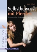 Cover: Selbstbewusst mit Pferden - Cadmos Verlag