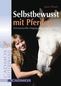 Abbildung von: Selbstbewusst mit Pferden - Cadmos Verlag