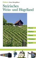 Cover: Steirisches Wein- und H&uuml;gelland - Falter Verlag