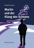 Cover: Martin und der Klang des Schnees - Resistenz