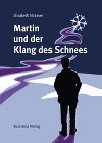 Enlarge image Cover: Martin und der Klang des Schnees - Resistenz