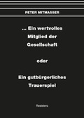 Cover: ... Ein wertvolles Mitglied der Gesellschaft - Resistenz