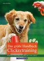 Cover: Das gro&szlig;e Handbuch Clickertraining - Cadmos Verlag