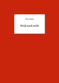 Cover: Wei&szlig; noch nicht - BoD - Books on Demand