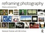 Cover: Reframing Photography - Routledge