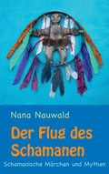 Cover: Der Flug des Schamanen - BoD - Books on Demand