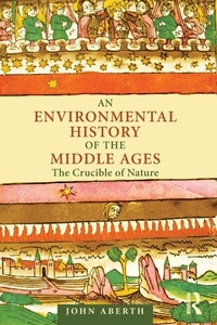 Enlarge image Cover: An Environmental History of the Middle Ages - Routledge