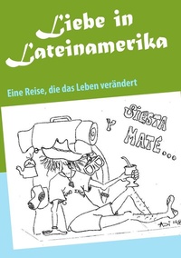 Abbildung von: Liebe in Lateinamerika - BoD - Books on Demand
