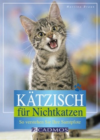 Bild vergrößern Bild: Kätzisch für Nichtkatzen - Cadmos Verlag