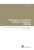 Bild: The Impact of Interval Timing on Decision Making - S&uuml;dwestdeutscher Verlag f&uuml;r Hochschulschriften AG  Co. KG