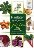 Cover: Rarit&auml;ten im eigenen Garten - Cadmos Verlag