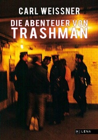 Enlarge image Cover: Die Abenteuer von Trashman - Milena
