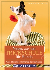 Abbildung von: Neues aus der Trickschule für Hunde - Cadmos Verlag