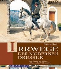 Abbildung von: Irrwege der modernen Dressur - Cadmos Verlag