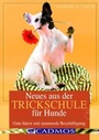 Cover: Neues aus der Trickschule für Hunde - Cadmos Verlag