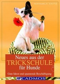Enlarge image Cover: Neues aus der Trickschule für Hunde - Cadmos Verlag