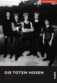 Abbildung von: The Music Makers: Die Toten Hosen - Hannibal Verlag