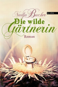 Enlarge image Cover: Die wilde Gärtnerin - MILENA