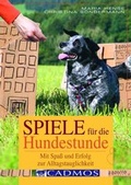 Cover: Spiele f&uuml;r die Hundestunde - Cadmos Verlag