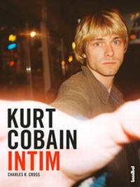 Abbildung von: Kurt Cobain intim - Hannibal Verlag